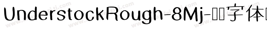 UnderstockRough-8Mj字体转换