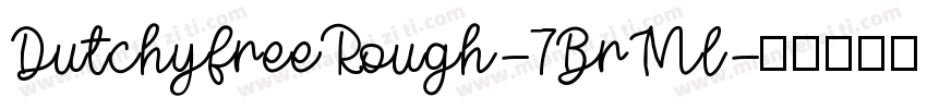 DutchyfreeRough-7BrMl字体转换