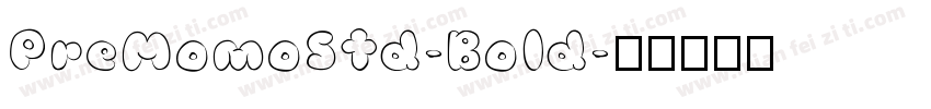 PreMomoStd-Bold字体转换