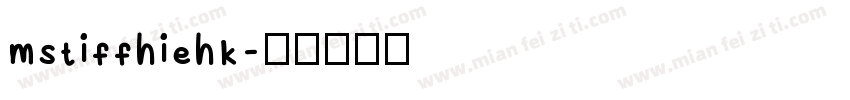 mstiffhiehk字体转换