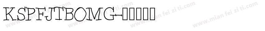 KSPFJTBOMG字体转换
