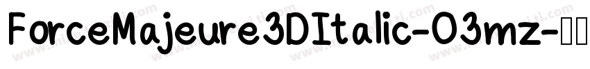 ForceMajeure3DItalic-03mz字体转换
