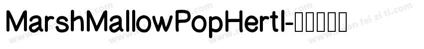 MarshMallowPopHertl字体转换