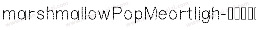 marshmallowPopMeortligh字体转换