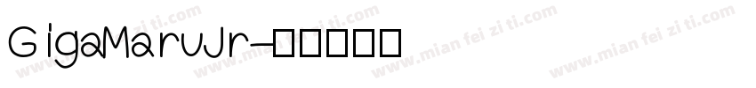 GigaMaruJr字体转换