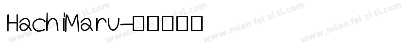 HachiMaru字体转换