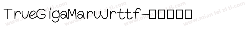 TrueGigaMaruJrttf字体转换