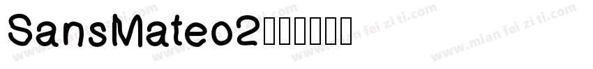 SansMateo2字体转换