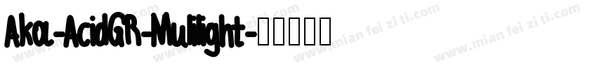 Aka-AcidGR-Mulilight字体转换