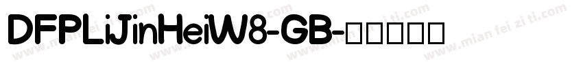 DFPLiJinHeiW8-GB字体转换