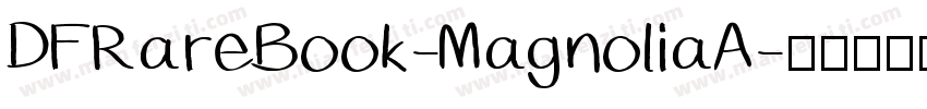 DFRareBook-MagnoliaA字体转换