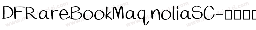 DFRareBookMaqnoliaSC字体转换