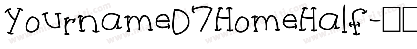 YournameD7HomeHalf字体转换