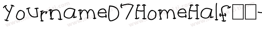 YournameD7HomeHalf字体字体转换