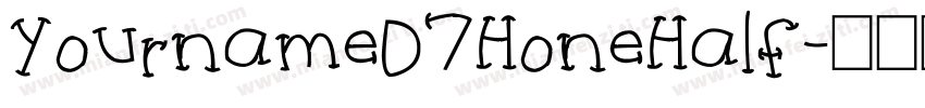 YournameD7HoneHalf字体转换