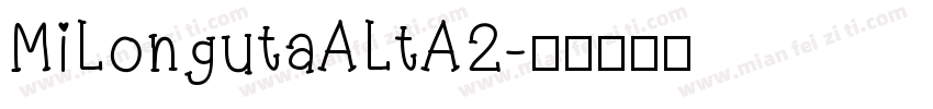 MiLongutaALtA2字体转换