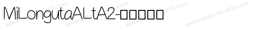 MiLongutaALtA2字体转换