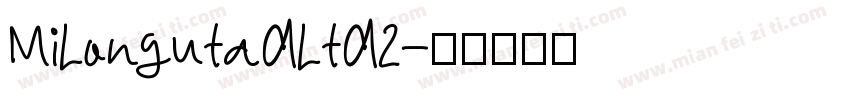 MiLongutaALtA2字体转换