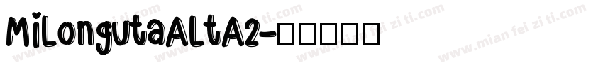 MiLongutaALtA2字体转换