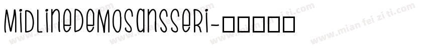 MidlineDemoSansSeri字体转换