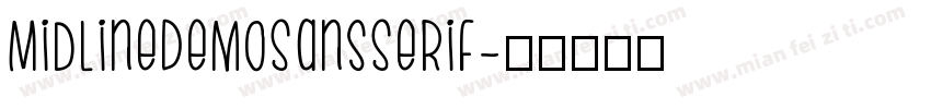MidlineDemoSansSerif字体转换