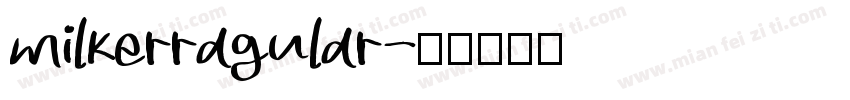 milkerragular字体转换
