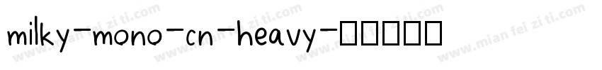 milky-mono-cn-heavy字体转换