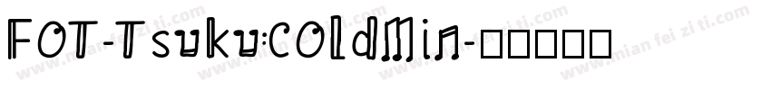 FOT-TsukuCOldMin字体转换