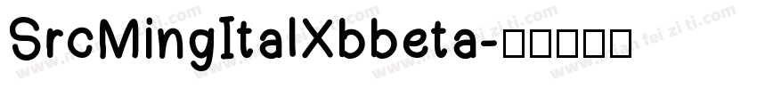 SrcMingItalXbbeta字体转换