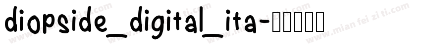 diopside_digital_ita字体转换
