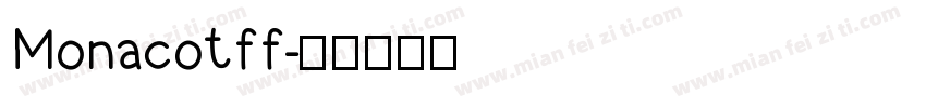 Monacotff字体转换
