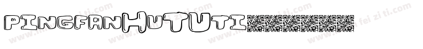 pingfanHuTUti字体转换