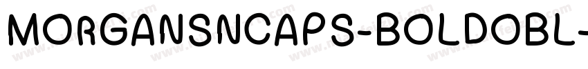 MORGANSNCAPS-BOLDOBL字体转换
