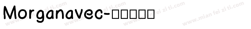 Morganavec字体转换