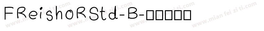 FReishoRStd-B字体转换