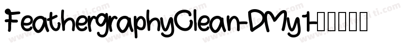 FeathergraphyClean-DMy1字体转换