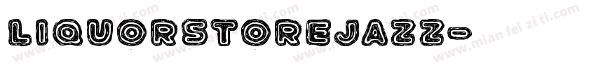 LiquorstoreJazz字体转换