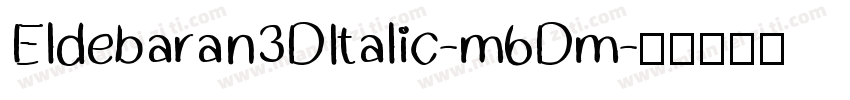 Eldebaran3DItalic-m6Dm字体转换