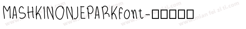 MASHKINONJEPARKfont字体转换
