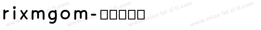 rixmgom字体转换