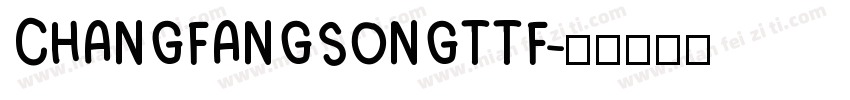 CHANGFANGSONGTTF字体转换