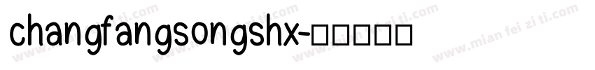 changfangsongshx字体转换
