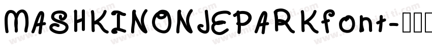 MASHKINONJEPARKfont字体转换
