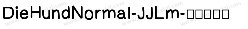 DieHundNormal-JJLm字体转换