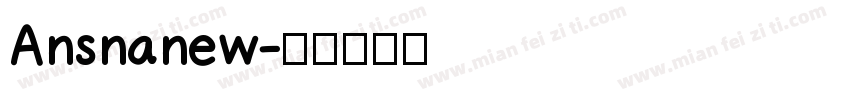 Ansnanew字体转换