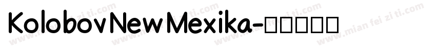 KolobovNewMexika字体转换