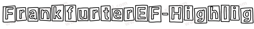 FrankfurterEF-Highlight字体转换