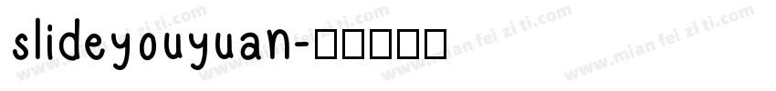 slideyouyuan字体转换