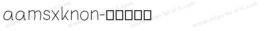 aamsxknon字体转换