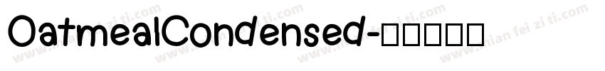 OatmealCondensed字体转换